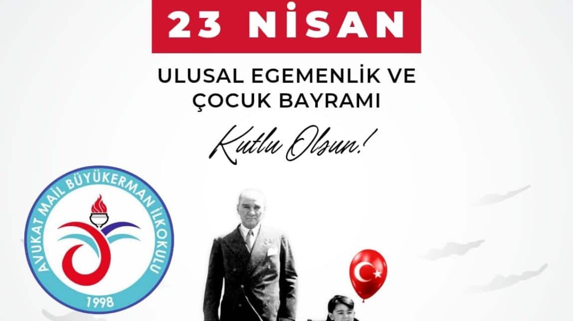 23 Nisan Ulusal Egemenlik ve Çocuk Bayramı ile TBMM'nin 105. açılış yıl dönümünü okulumuzda coşku ile kutladık.